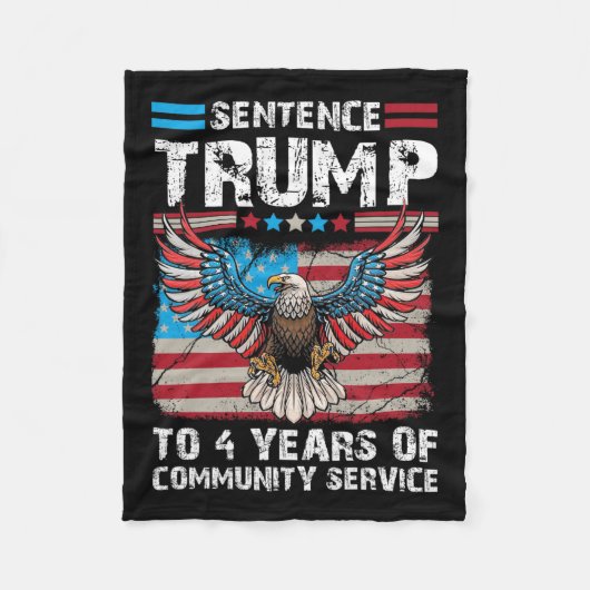 Trump naar 4 jaar gemeenschapsdienst Trump 2024 Fleece Deken (Voorkant)
