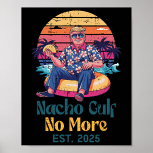Trump Nacho Golf Niet Meer Est 2025 Grappige Zin M Poster