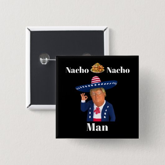 Trump Nacho Man Button (Voorkant /achterkant)