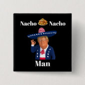 Trump Nacho Man Button (Voorkant)