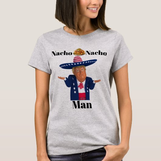 Trump Nacho Man T-shirt (Voorkant)