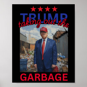 Trump neemt de Garbyge 2024 Grappige Trump weg Poster