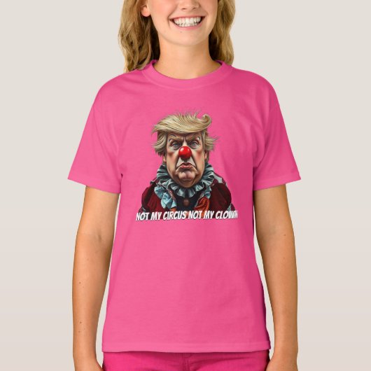 Trump: "Niet mijn circus, niet mijn clown" T-shirt (Voorkant)