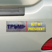 Trump. Niet mijn President Bumpersticker (Op auto)