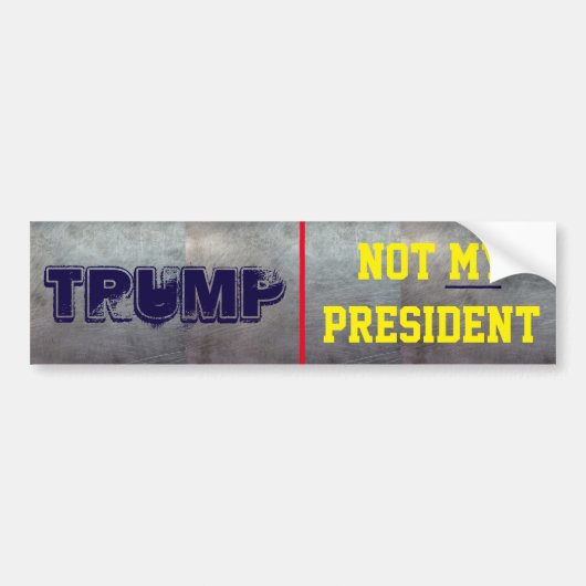 Trump. Niet mijn President Bumpersticker (Voorkant)