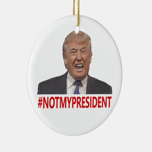 Trump, niet mijn president. keramisch ornament (Rechts)