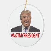 Trump, niet mijn president. keramisch ornament (Links)