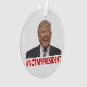 Trump, niet mijn president. ornament (voorkant)