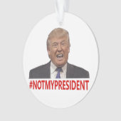 Trump, niet mijn president. ornament (voorkant)