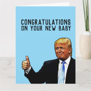 TRUMP NIEUWE BABY FELICITATIES VERJAARDAGKAART KAART
