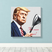 Trump: Nog meer jaren van grootsheid! Canvas Afdruk (Insitu (Houten vloer))
