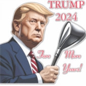 Trump: Nog meer jaren van grootsheid! Sticker (Voorkant)