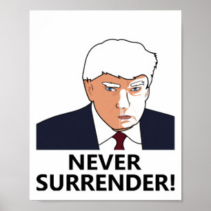 Trump Nooit Overgave Mug Shot Poster