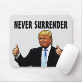 TRUMP NOOIT SURRENDER Mousepad Muismat (Met muis)