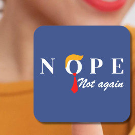 Trump Nope niet meer grappig Vierkante Sticker