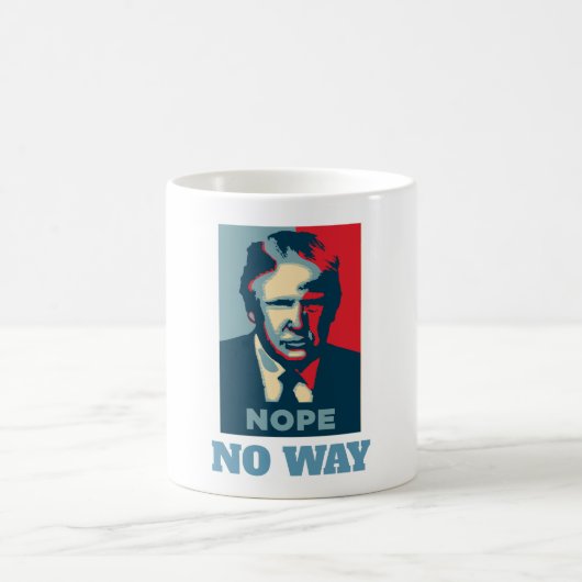 Trump Nope No Way Coffee Mok (Center)