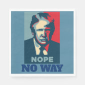 Trump Nope No Way Papieren servet (Voorkant)