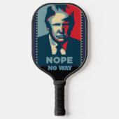 Trump Nope No Way Pickleball Paddle (Voorkant)
