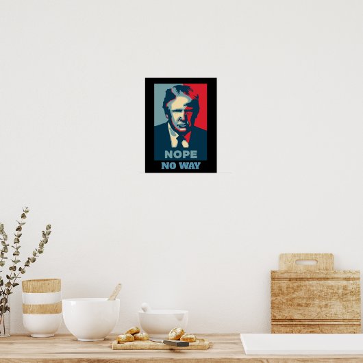Trump Nope No Way Poster (Keuken)