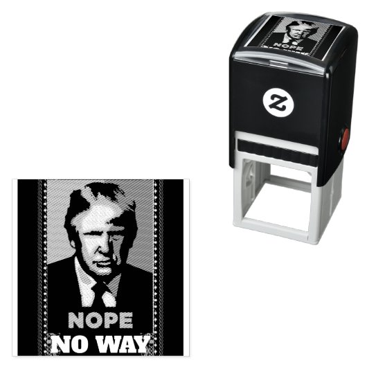 Trump Nope No Way Zelfinking Rubber Stamp Zelfinktende Stempel (In situ)