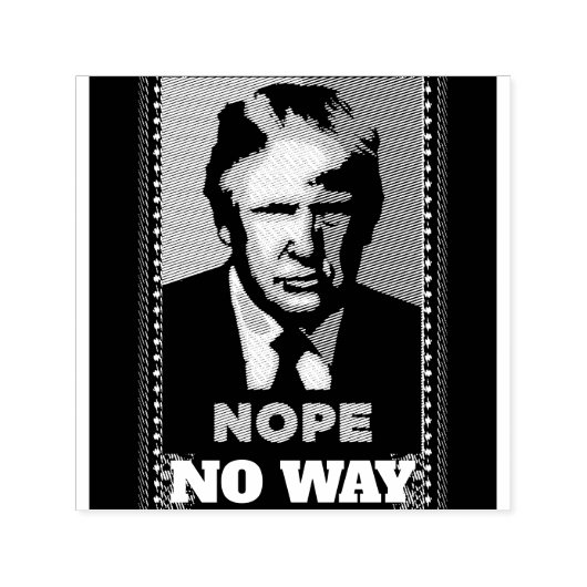 Trump Nope No Way Zelfinking Rubber Stamp Zelfinktende Stempel (Design)