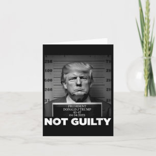 Trump not Guilly Mok Shot Free Trump I standby Kaart