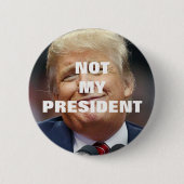 Trump not My President Button (Voorkant)