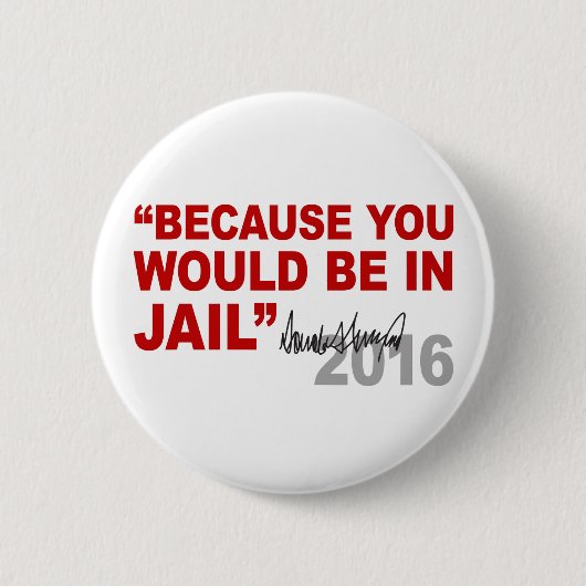 Trump omdat je in de gevangenis getransformeerd Hi Ronde Button 5,7 Cm (Voorkant)