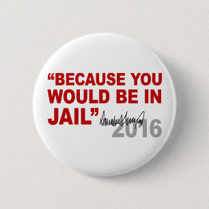 Trump omdat je in de gevangenis getransformeerd Hi Ronde Button 5,7 Cm