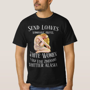 Trump Onderdanige VRESELIJKE Blankke Vrouwen Whitt T-shirt