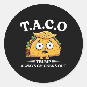 Trump Ontkent Altijd Taco Grappige Taco Trump Sh Ronde Sticker