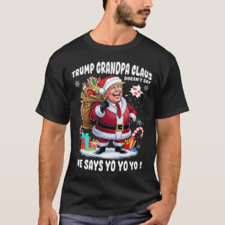 Trump Opa Claus Yo Yo Yo Yo Kerstmis T-shirt