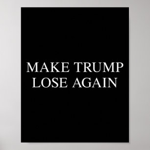 Trump opnieuw verliezen - Anti-Trump 2024 Verkiezi Poster