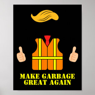 Trump Oranje vest maken Garbyge weer geweldig Poster