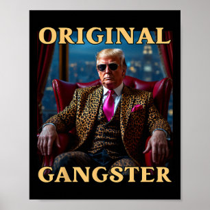 Trump Original Gangster Grappige Donald Trump _1  Poster