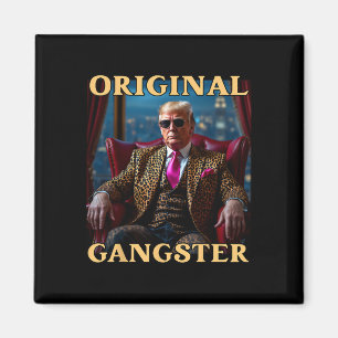 Trump Original Gangster Grappige Donald Trump Magneet