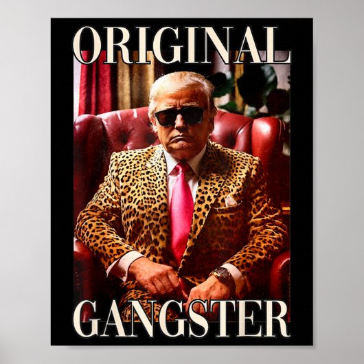 Trump Original Gangster Shirt Funny Mega Donald Tr Poster (Voorkant)