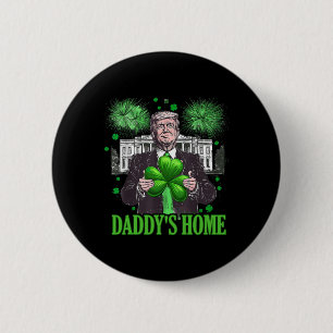 Trump Papa is thuis Witte Huis St. Patrick's Day 2 Ronde Button 5,7 Cm