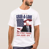 TRUMP PARODY - MAAK DE STREETRACTIE WETTIG OPNIEUW T-SHIRT (Voorkant)