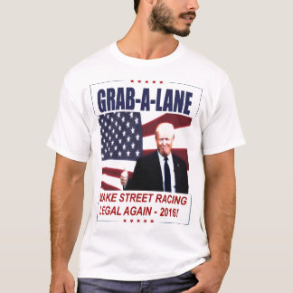 TRUMP PARODY - MAAK DE STREETRACTIE WETTIG OPNIEUW T-SHIRT