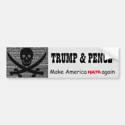 "Trump & Pence. Maak Amerika weer HATE" Bumpersticker (Voorkant)