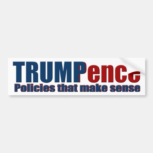 Trump Pence Policies die Sense Bumper Sticke maken Bumpersticker (Voorkant)