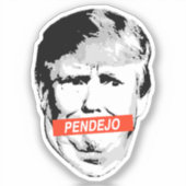 Trump: Pendejo Sticker (Voorkant)