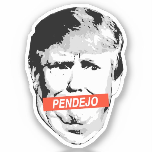 Trump: Pendejo Sticker (Voorkant)