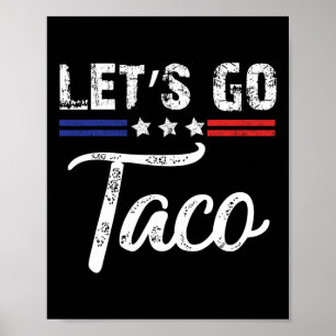 Trump Piept Altijd Af Laten We Taco Gaan Grappig 7 Poster