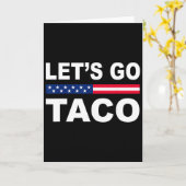 Trump Piept Altijd Af Laten We Taco Leuk Gaan Kaart (Gele Bloem)