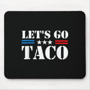 Trump Piept Altijd Af Laten We Taco Leuk Gaan Muismat