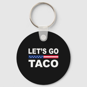 Trump Piept Altijd Af Laten We Taco Leuk Gaan  Sleutelhanger