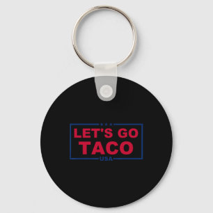 Trump Piept Altijd – Laten we Taco Gaan  Sleutelhanger