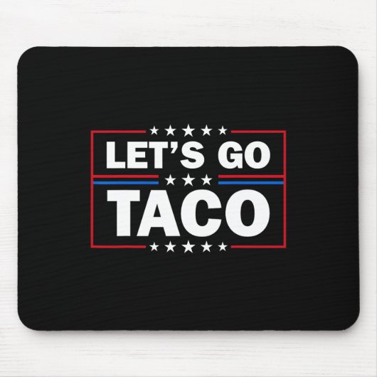 Trump Piept Altijd Let's Go Taco Grappig 4de Muismat (Voorkant)